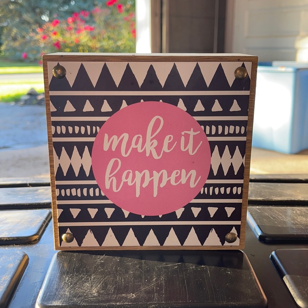 ✨6 for $25✨ Make it Happen Wooden Sign